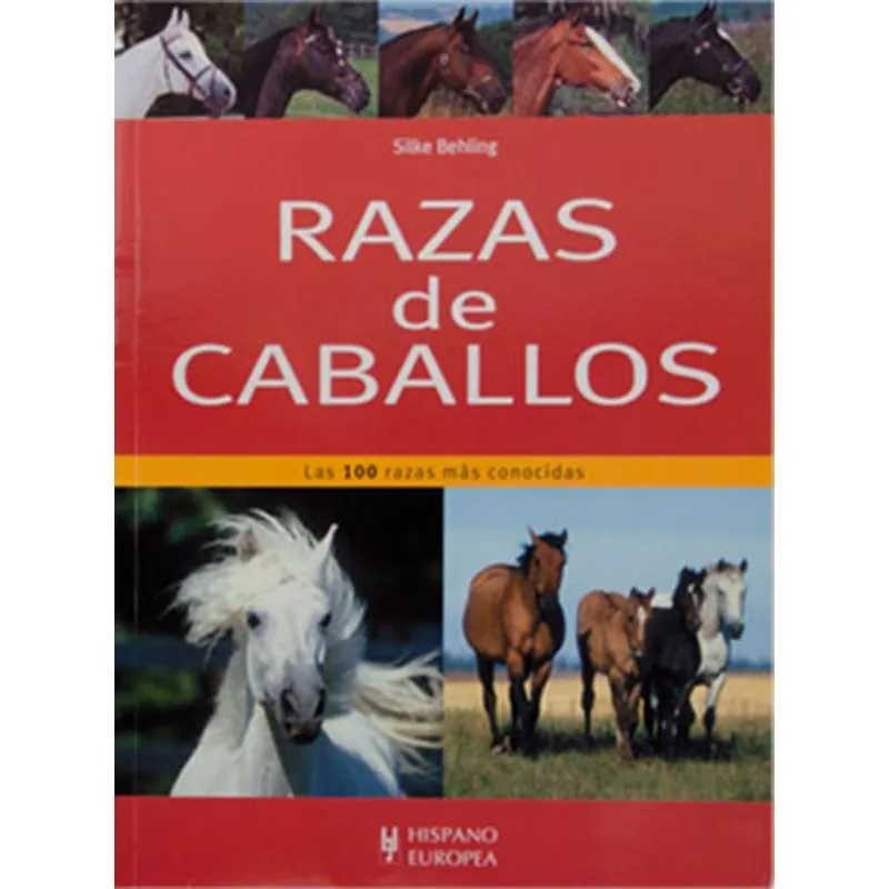 LIBRO: RAZAS DE CABALLOS 100 MÁS CONOCIDAS