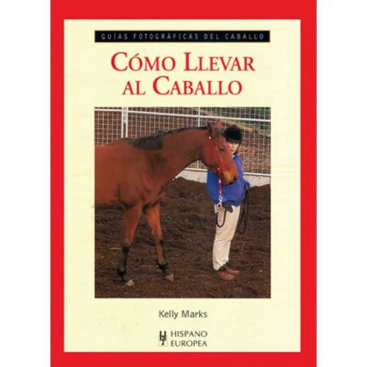 LIBRO: GUÍA F. CÓMO LLEVAR AL CABALLO