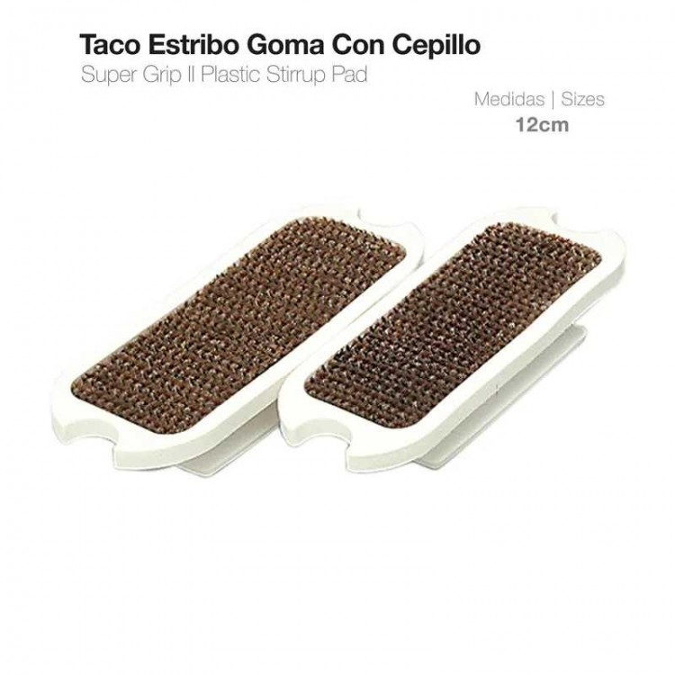 TACO ESTRIBO GOMA CON CEPILLO 12cm PAR