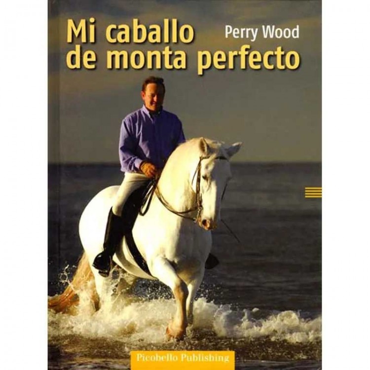 LIBRO: MI CABALLO DE MONTA PERFECTO (PICOBELLO)