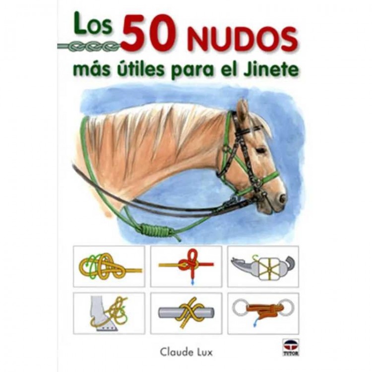 LIBRO: LOS 50 NUDOS MAS ÚTILES PARA EL JINETE