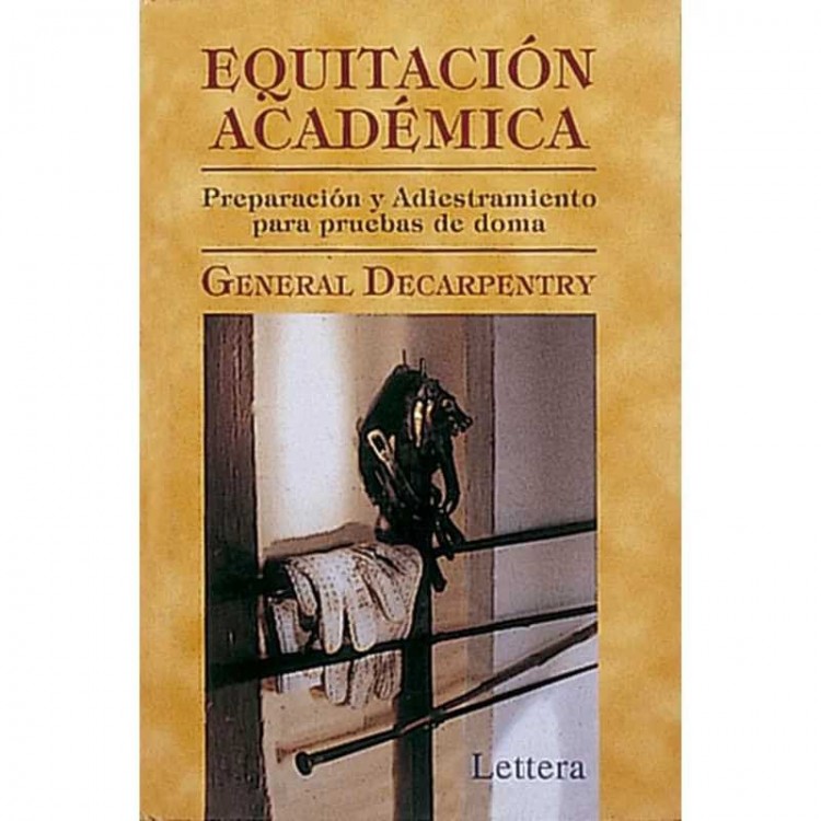 LIBRO: EQUITACIÓN  ACADÉMICA (G. DECARPENTRY)