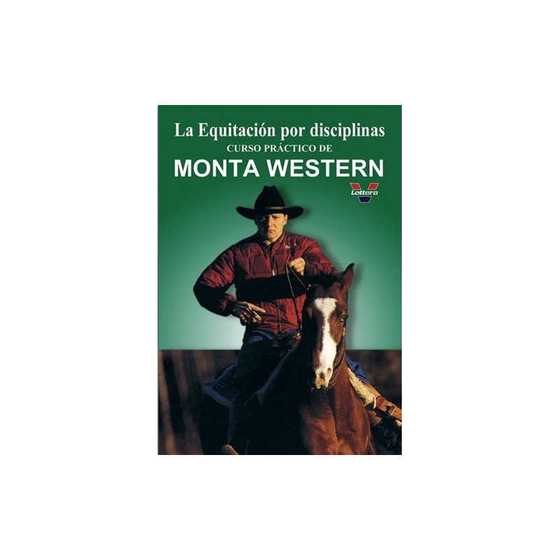 DVD LA EQUITACIÓN POR DISCIPLINAS. CURSO PRÁCTICO DE MONTA WESTERN. LA PRIMERA Y SEGUNDA EMBOCADURA.