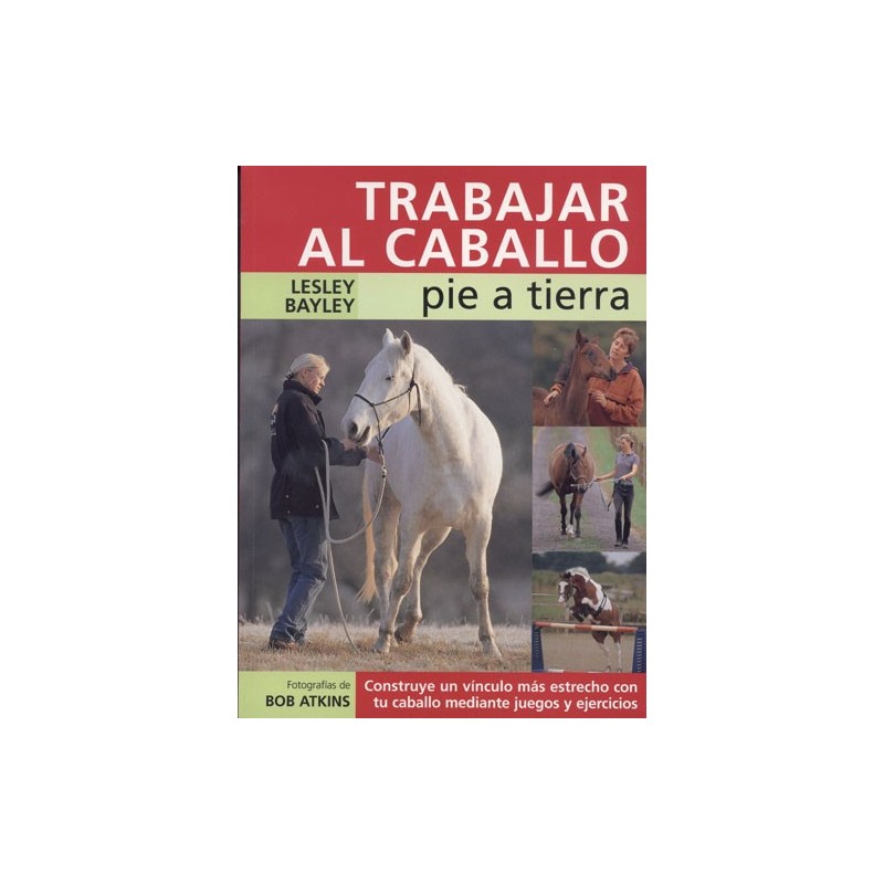 LIBRO TRABAJAR AL CABALLO PIE A TIERRA