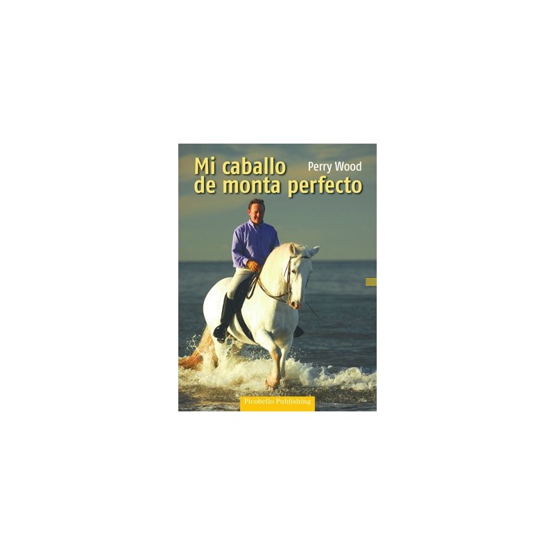 LIBRO MI CABALLO DE MONTA PERFECTO - Perry Wood