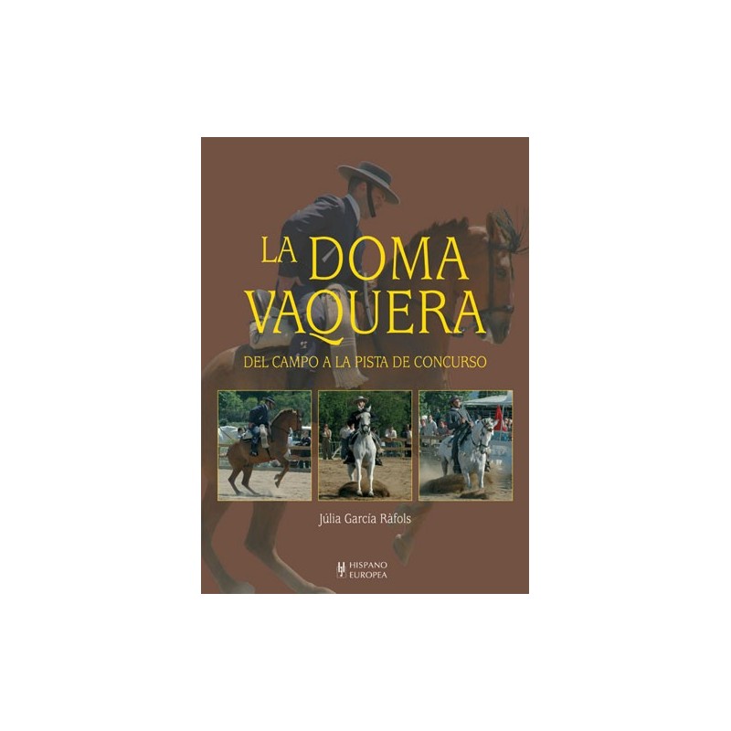 LIBRO LA DOMA VAQUERA DEL CAMPO A LA PISTA DE CONCURSO