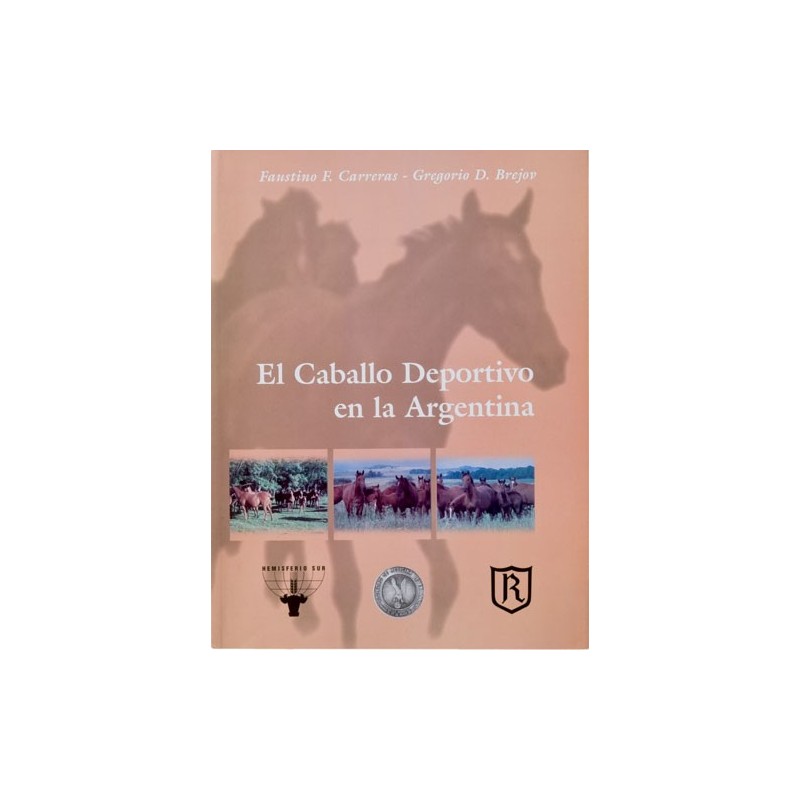 LIBRO EL CABALLO DEPORTIVO EN LA ARGENTINA