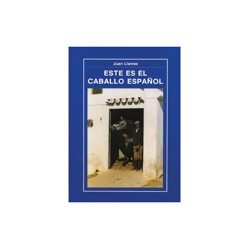 LIBRO ESTE ES EL CABALLO ESPAÑOL